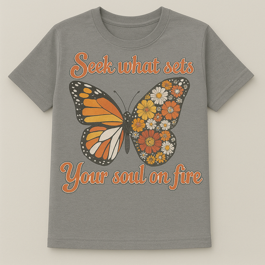 Soul on Fire Butterfly T-Shirt - Retro Inspirational Collection